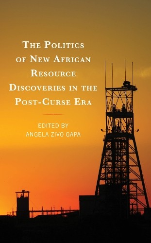 Politics of New African Resource Discoveries in the Post-Curse Era