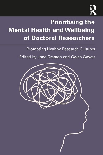 Prioritising the Mental Health and Wellbeing of Doctoral Researchers