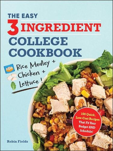 Easy Three-Ingredient College Cookbook