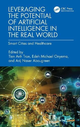 Leveraging the Potential of Artificial Intelligence in the Real World