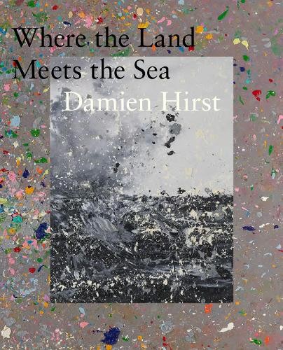 Damien Hirst: Where the Land Meets the Sea