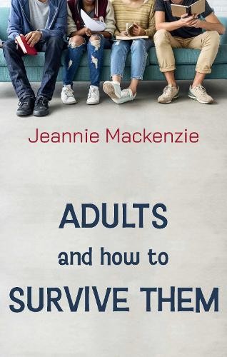 Adults and How to Survive Them
