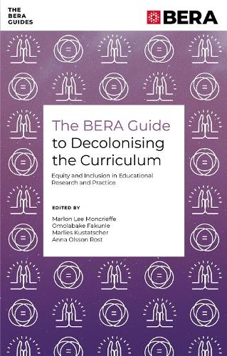 BERA Guide to Decolonising the Curriculum