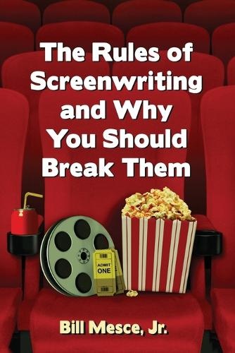 Rules of Screenwriting and Why You Should Break Them