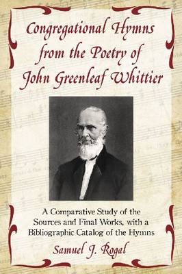 Congregational Hymns from the Poetry of John Greenleaf Whittier