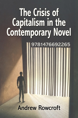 Crisis of Capitalism in the Contemporary Novel