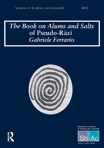 Book on Alums and Salts of Pseudo-Razi: The Arabic and Hebrew Traditions