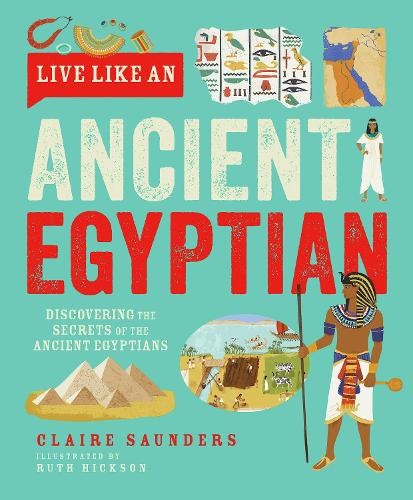 Live Like An Ancient Egyptian