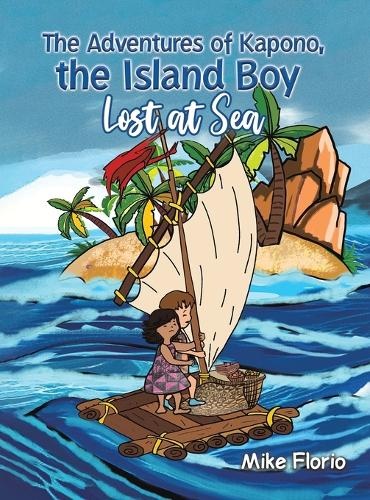 Adventures of Kapono, the Island Boy: Lost at Sea