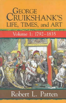 George Cruikshank's Life, Times and Art