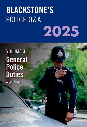 Blackstone's Police QaA Volume 3: General Police Duties 2025