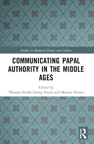 Communicating Papal Authority in the Middle Ages