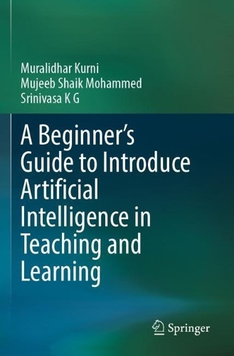 Beginner's Guide to Introduce Artificial Intelligence in Teaching and Learning