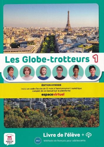 Les Globe-trotteurs 1 – Edition hybride – Livre de l’eleve + audio MP3. A1.1