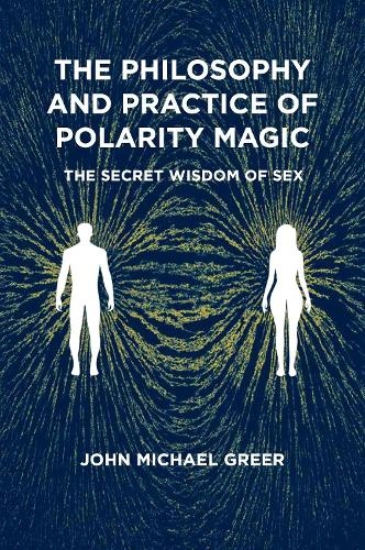 Philosophy and Practice of Polarity Magic