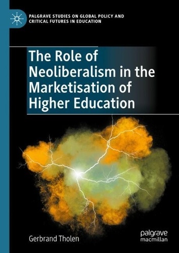 Role of Neoliberalism in the Marketisation of Higher Education