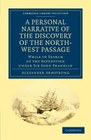 Personal Narrative of the Discovery of the North-West Passage
