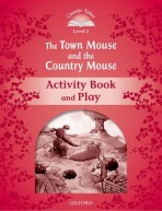 Classic Tales Second Edition: Level 2: The Town Mouse and the Country Mouse Activity Book a Play