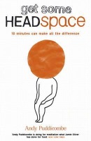Headspace Guide to... Mindfulness a Meditation