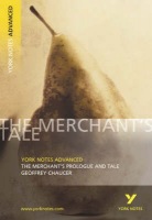 Merchant's Prologue and Tale: York Notes Advanced everything you need to catch up, study and prepare for and 2023 and 2024 exams and assessments