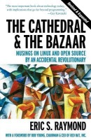 Cathedral a the Bazaar - Musings on Linux a Open Source by an Accidental Revolutionary Rev