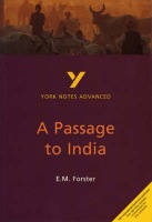 Passage to India: York Notes Advanced everything you need to catch up, study and prepare for and 2023 and 2024 exams and assessments
