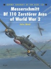 Messerschmitt Bf 110 Zerstorer Aces of World War 2