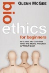 Bioethics for Beginners