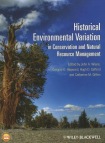 Historical Environmental Variation in Conservation and Natural Resource Management