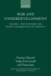 War and Underdevelopment: Volume 1: The Economic and Social Consequences of Conflict