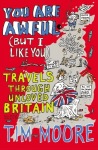 You Are Awful (But I Like You)