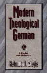 Modern Theological German – A Reader and Dictionary