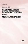 Globalization, Democratization and Multilateralism