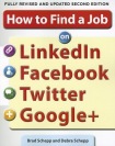 How to Find a Job on LinkedIn, Facebook, Twitter and Google+ 2/E