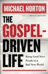 Gospel–Driven Life – Being Good News People in a Bad News World