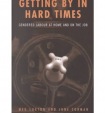 Getting by in Hard Times