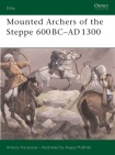 Mounted Archers of the Steppe