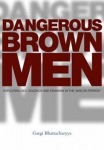 Dangerous Brown Men