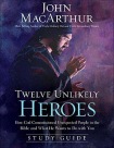 Twelve Unlikely Heroes Study Guide