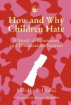 How and Why Children Hate