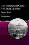 Arts Therapies and Clients with Eating Disorders