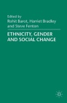 Ethnicity, Gender and Social Change