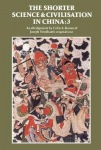 Shorter Science and Civilisation in China: Volume 3