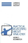 Practical Reasoning about Final Ends