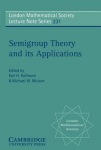 Semigroup Theory and its Applications