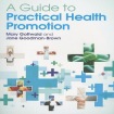 Guide to Practical Health Promotion