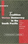 Tradition versus Democracy in the South Pacific