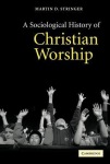 Sociological History of Christian Worship