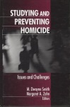 Studying and Preventing Homicide