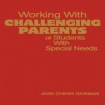Working With Challenging Parents of Students With Special Needs